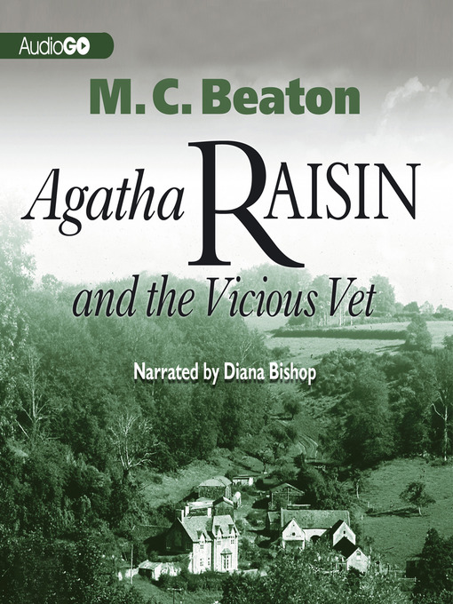 Title details for Agatha Raisin and the Vicious Vet by M. C. Beaton - Wait list
